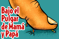 Bajo el Pulgar de Mam� y Pap�