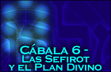 C�bala 6 - Las Sefirot y el Plan Divino