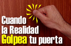 Cuando la Realidad Golpea tu Puerta