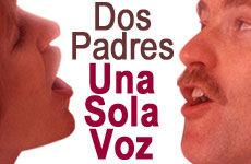 Dos Padres, Una Sola Voz