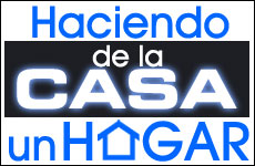 Haciendo de la Casa un Hogar