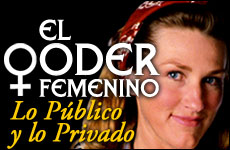 El Poder Femenino, lo P�blico y lo Privado