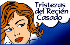 Tristezas del Reci�n Casado