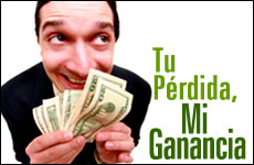 Tu P�rdida, Mi Ganancia